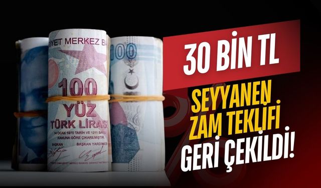 Cumhurbaşkanı Erdoğan'dan talimat! 30 bin TL seyyanen zam teklifi geri çekildi