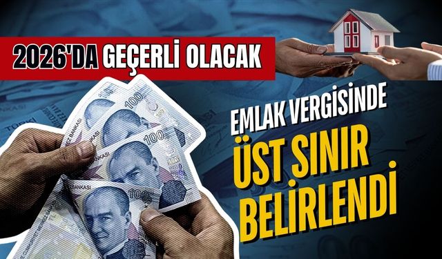 Emlak vergisine üst sınır geliyor!
