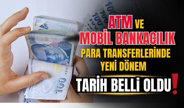 ATM ve mobil bankacılık para transferlerinde yeni dönem