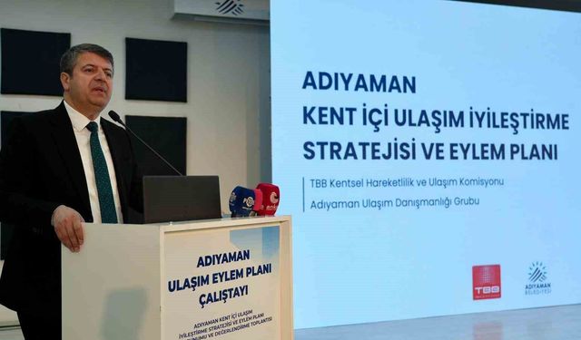Adıyaman'ın ulaşım geleceği planlanıyor