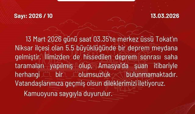 Amasya Valiliği: 'İlimizden de hissedilen deprem sonrası olumsuzluk bulunmamakta'