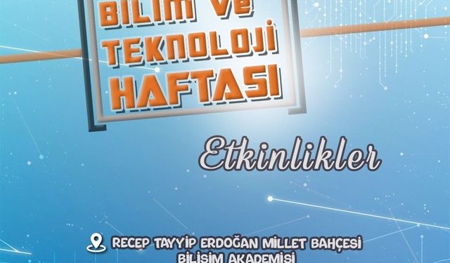 Büyükşehir'den, Bilim ve Teknoloji Haftası'nda dolu dolu etkinlikler