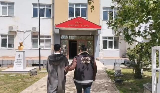 Erzin'de aranan şahıs yakalandı