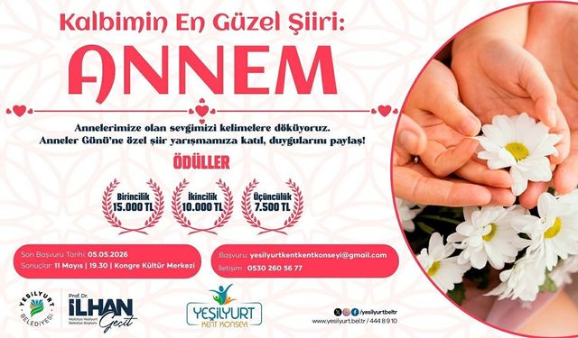 Yeşilyurt Belediyesi'nden 'Kalbimin En Güzel Şiiri: Annem' şiir yarışması