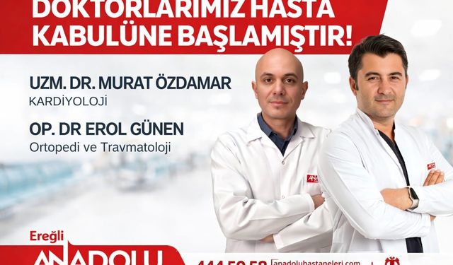 Karadeniz Ereğli'de kardiyoloji ve ortopedi uzmanları göreve başladı