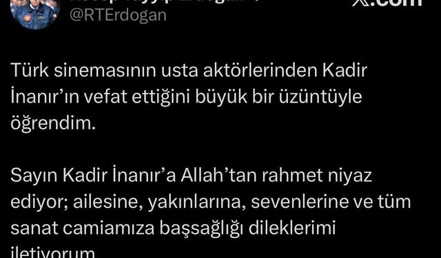 Cumhurbaşkanı Erdoğan'dan Kadir İnanır için taziye mesajı