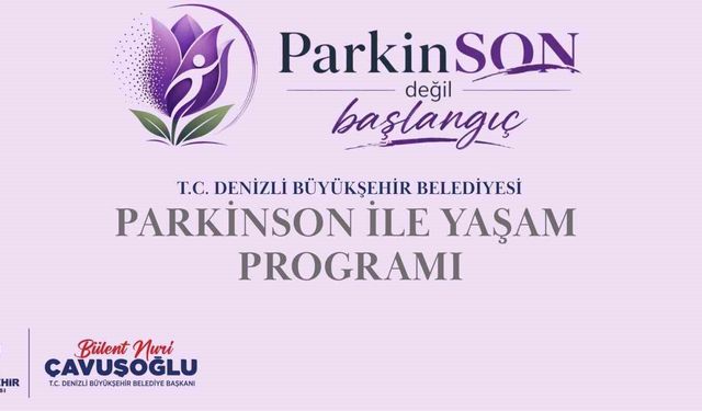 Denizli Büyükşehirden parkinson hastalarına özel destek programı