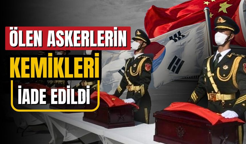 Çinli askerlerin kemikleri anavatanlarına geri döndü