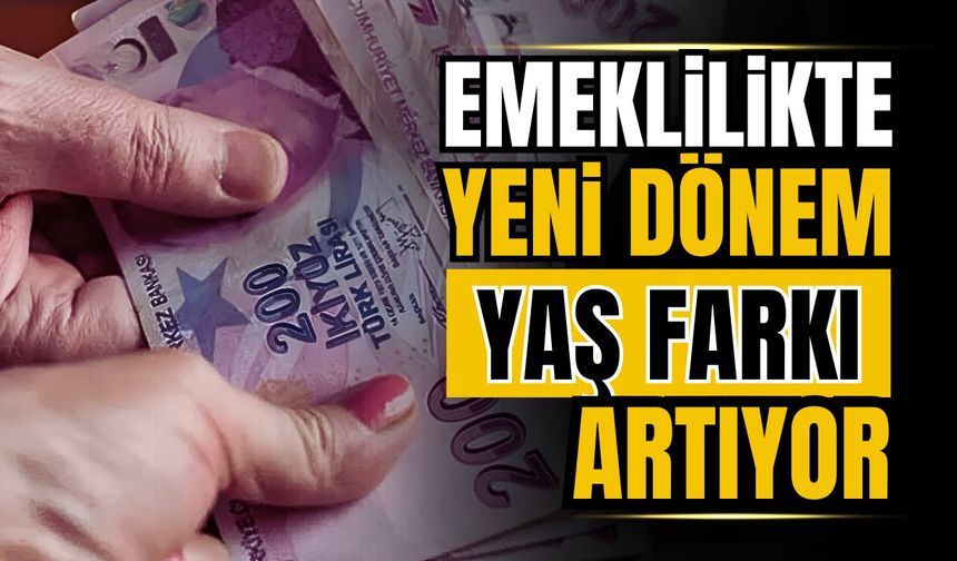 EYT sonrası yeni dönem: Kademeli emeklilikte yaş farkı artıyor