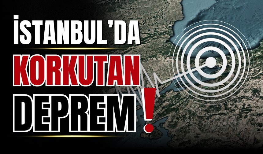 İstanbul'da 6,2 büyüklüğünde deprem!