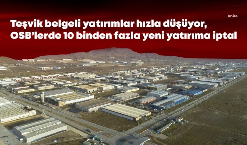 OSB’lerde yatırım ruhsatlı 10 binden fazla parsele iptal... Yatırımcı frene bastı, sanayi kontak kapattı, gerçek işsizlik yüzde 32’ye çıktı