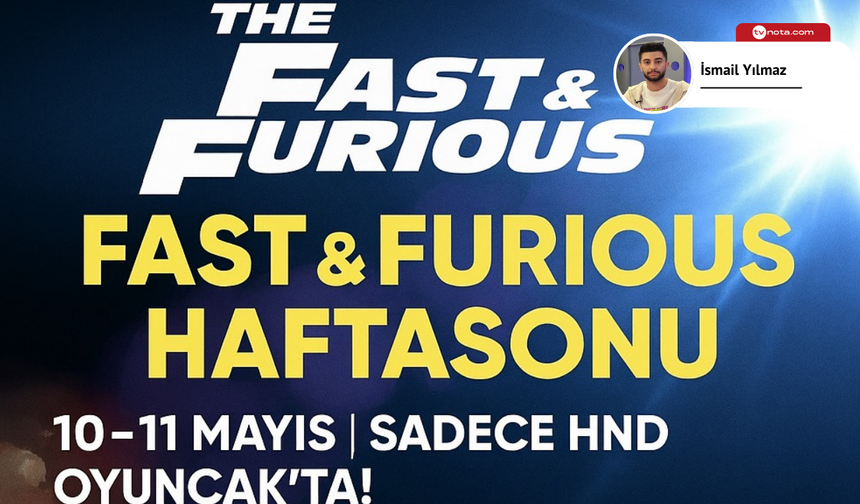 HND Oyuncak’tan koleksiyonerlere özel Fast & Furious fırsatı