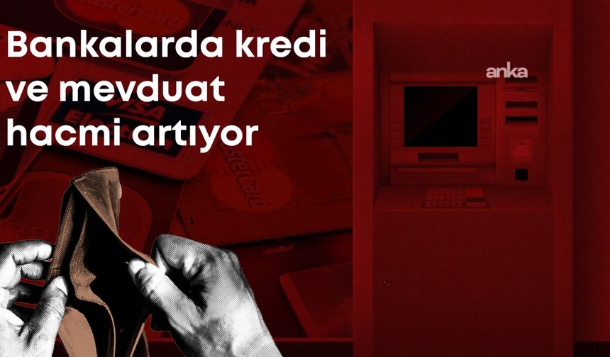 Bankalarda vatandaşın borç yükü artıyor: Kredi hacmi 15,6 trilyon TL’ye dayandı