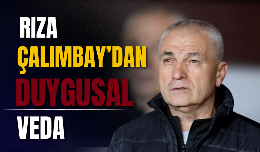 Rıza Çalımbay'dan veda mesajı