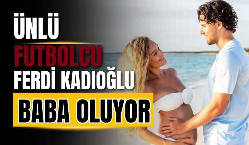 Ferdi Kadıoğlu'dan sevindirici haber