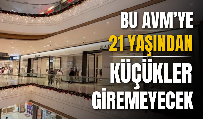 Optimum AVM'den yaş sınırlaması kararı