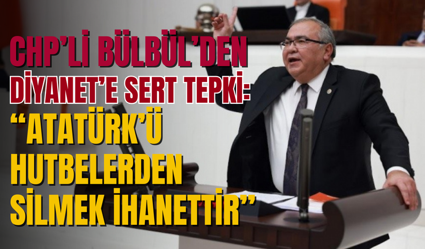 Süleyman Bülbül: “Varlığını borçlu olduğu kişiyi anmayan kurumun meşruiyeti sorgulanmalıdır”