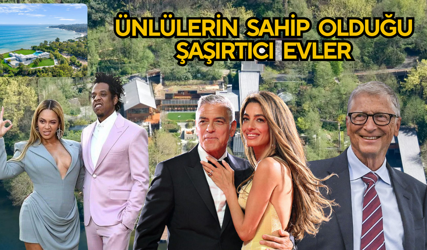 Milyon Dolarlık Hayatlar: Ünlülerin Sahip Olduğu Şaşırtıcı Evler