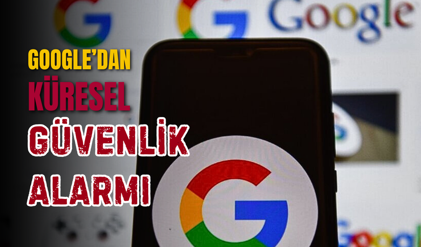 Google’dan 2,5 Milyar Gmail Kullanıcısına Veri İhlali Uyarısı