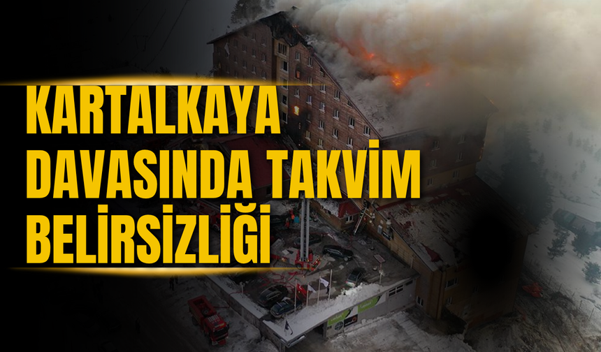 Kartalkaya Davasında Takvim Belirsizliği: Karar Ne Zaman Çıkar?