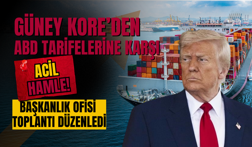 Güney Kore’den ABD Tarifelerine Karşı Acil Hamle: Başkanlık Ofisi Toplantı Düzenledi