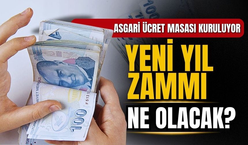 Asgari ücret masası kuruluyor! Yeni yıl zammı ne kadar olacak?