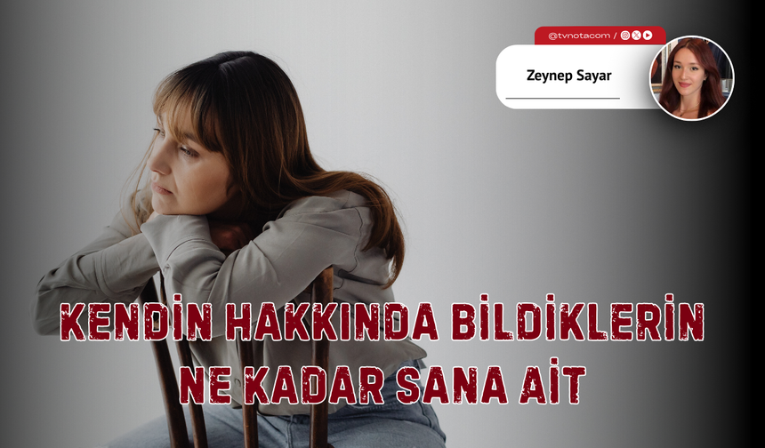 Kendin Hakkında Bildiklerin Ne Kadar Sana Ait: Sosyal Medya Senin Yerine Düşünmeyi Ne Zaman Üstlendi?