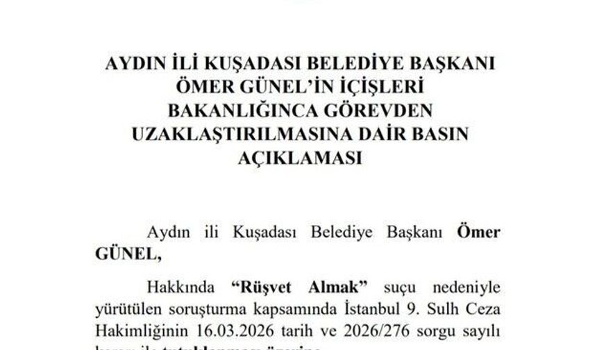 Kuşadası Belediye Başkanı Ömer Günel görevden uzaklaştırıldı