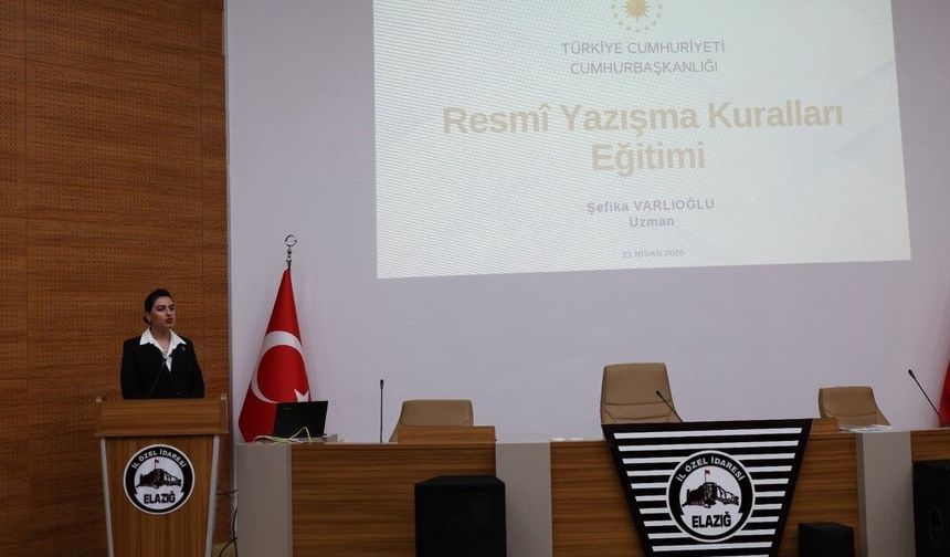 Elazığ'da resmi yazışmalarda uygulanacak usul ve esaslar hakkında eğitim
