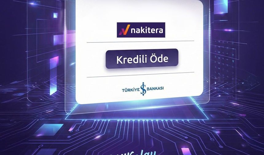 Nakitera, çoklu banka destekli Kredi Geçidi çözümünü devreye aldı