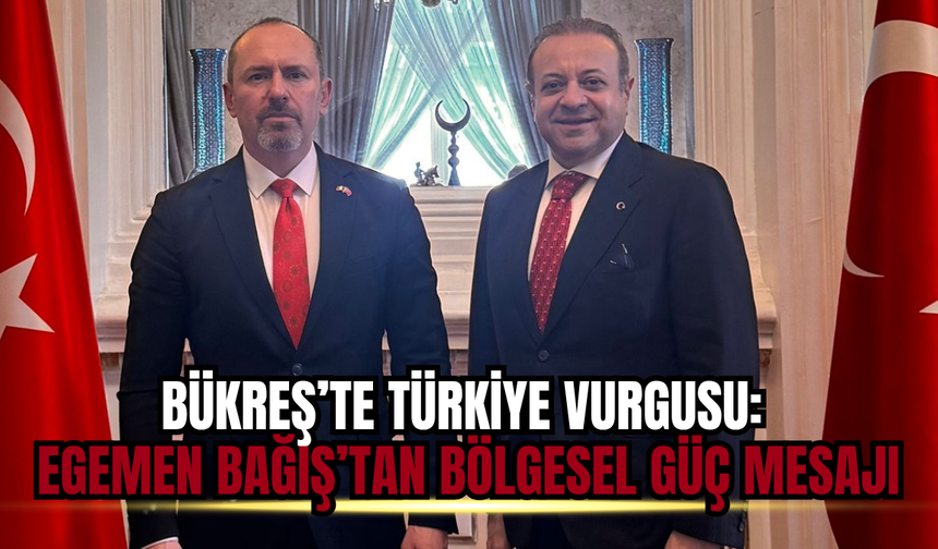 Bükreş’te Türkiye Vurgusu: Egemen Bağış’tan Bölgesel Güç Mesajı