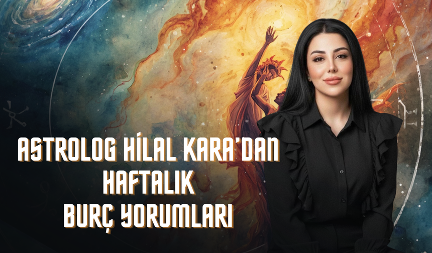 Astrolog Hilal Kara’dan 4-10 Mayıs Uyarısı: Dengeyi Kuramayan Kaybedebilir!
