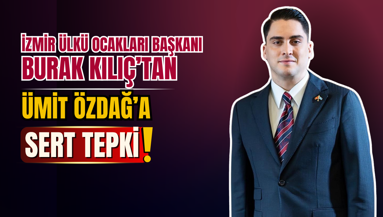 İzmir’de Zafer Partisi’nde İstifa Depremi: İzmir Ülkü Ocakları Başkanı Burak Kılıç'tan Özdağ’a Sert Tepki